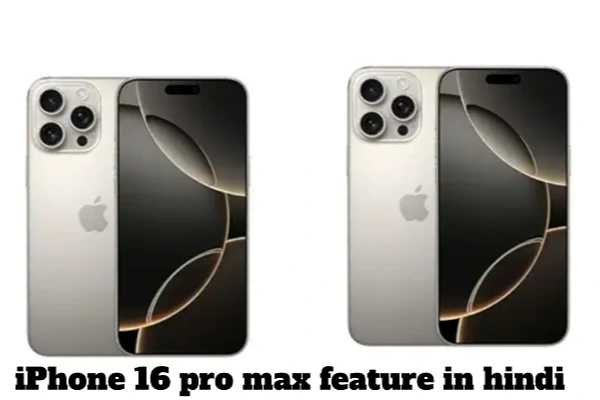 iPhone 16 Pro Max Feature in Hindi