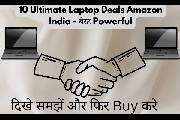 10 Ultimate Laptop Deals Amazon India