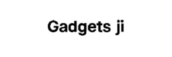 gadgets ji